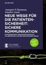 Annegret Hannawa, Annegret F Hannawa, Annegret F. Hannawa, Günther Jonitz - Neue Wege für die Patientensicherheit: Sichere Kommunikation
