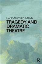 Hans-Thies Lehmann, Hans-Thies (University of Frankfurt Lehmann, Lehmann Hans-Thies - Tragedy and Dramatic Theatre