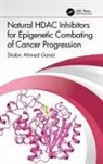 Shabir Ahmad Ganai - Natural Hdac Inhibitors for Epigenetic Combating of Cancer Progression