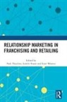 Park (Griffith University Thaichon, Park (University of Southern Queensland Thaichon, Lorelle Frazer, Frazer Lorelle, Park Thaichon, Scott Weaven - Relationship Marketing in Franchising and Retailing