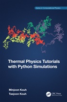 Minjoon Kouh, Minjoon Kouh Kouh, Taejoon Kouh - Thermal Physics Tutorials With Python Simulations
