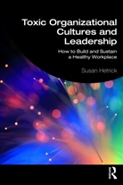 Susan Hetrick, Hetrick Susan - Toxic Organizational Cultures and Leadership
