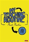Mark Martin, Martin Mark - My Teaching Routine
