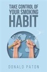 Donald Paton - Take Control of Your Smoking Habit