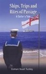 Graham Stuart Tuckley - Ships, Trips and Rites of Passage