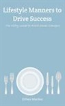 Elthea Marden - Lifestyle Manners to Drive Success