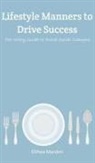 Elthea Marden - Lifestyle Manners to Drive Success