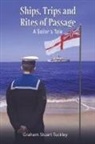 Graham Stuart Tuckley - Ships, Trips and Rites of Passage