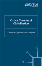C el-Ojeili, C. el-Ojeili, Chamsy El-Ojeili, Chamsy Hayden El-Ojeili, P Hayden, P. Hayden... - Critical Theories of Globalization