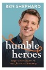 Ben Shephard, Shephard Ben - Humble Heroes