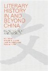Sarah M. Chen Allen, Sarah M. Allen, Allen Sarah M., Jack W. Chen, Chen Jack W., Xiaofei Tian... - Literary History in and Beyond China