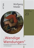 Mieder Wolfgang - "Wendige Wendungen"