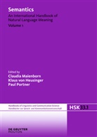 Klaus Von Heusinger, Claudia Maienborn, Paul Portner, Klaus von Heusinger - Semantics - Volume 1: Semantics. Volume 1