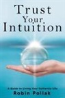Robin Pollak - Trust Your Intuition