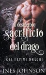 Ines Johnson, Laura Sguigna - Il desideroso sacrificio del drago