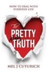 Mel J Cuturich - The Pretty Ugly Truth