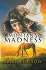 Marilee Crow - Montana Madness