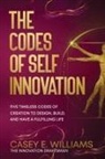 Casey E Williams - The Codes of Self Innovation
