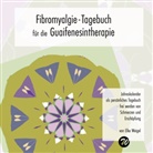 Elke Weigel - Fibromyalgie-Tagebuch für die Guaifenesintherapie