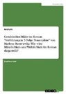Anonym - Geschlechterbilder im Roman "Verführungen. 3 Folge Frauenjahre" von Marlene Streeruwitz. Wie wird Männlichkeit und Weiblichkeit im Roman dargestellt?