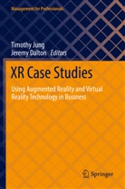 Dalton, Jeremy Dalton, Timothy Jung - XR Case Studies