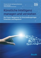 Hildesheim Wolfgang, Holoyad Taras, Schmid Thomas, DIN e.V., DIN e V, Wolfgang Hildesheim... - Künstliche Intelligenz managen und verstehen