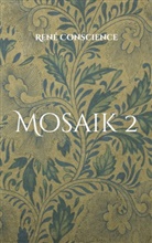 René Conscience - Mosaik 2