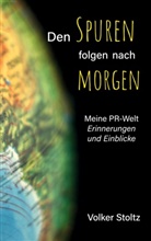Volker Stoltz - Den Spuren folgen nach morgen
