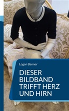 Logan Banner - Dieser Bildband trifft Herz und Hirn