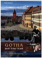 Knut Kreuch, Carlo Böttger - Gotha. Welt*Erbe*Stadt - Ein Spaziergang