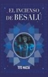 Tito Maciá - El Incenso de Besalú