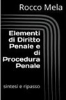 Rocco Mela - Elementi di Diritto Penale e di Procedura Penale