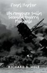 Richard G. Hole - Pearl Harbor