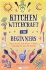 Dawn Aurora Hunt - Kitchen Witchcraft for Beginners