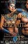 M. L. Bullock - The Kingdom of Nefertiti