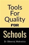 Dheeraj Mehrotra - Tools For Quality For Schools