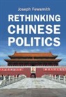 Joseph Fewsmith, Joseph (Boston University) Fewsmith - Rethinking Chinese Politics