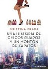 Cristina Prada, Cristina Prada Pardal - Una historia de chicos guapos y un montón de zapatos
