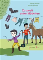 Beate Dölling, Marie Geissler, Marie Geissler - Zu zweit unter Mädchen