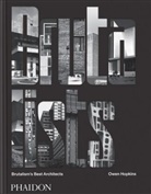 Owen Hopkins, Hopkins Owen - The Brutalists : brutalism's best architects