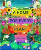 Matthew Biggs, Biggs Matthew, Lucila Perini, Lucila Perini - A home for every plant : wonders of the botanical world