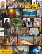 Phaidon Editors, Editors Phaidon, Phaidon Editors, Phaidon Press - The art museum