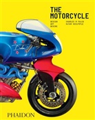 C. M. Falco, Charles M Falco, Ultan Guilfoyle, Charles M Falco - The motorcycle : design, art, desire