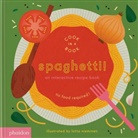 Lotta Nieminen, Lotta Nieminen - Spaghetti! : an interactive recipe book