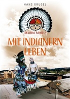 Hans Grugel - Mit Indianern leben - Delaba Band 2