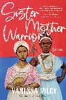Vanessa Riley, Riley Vanessa - Sister Mother Warrior