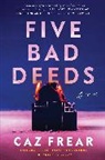 Caz Frear - Five Bad Deeds