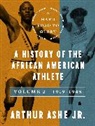 Arthur Ashe, Ashe Arthur - A Hard Road to Glory, Volume 2 (1919-1945)