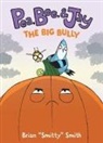 Brian "Smitty" Smith, Brian 'Smitty' Smith, Brian "Smitty" Smith - Pea, Bee, & Jay #6: The Big Bully