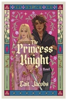 Cait Jacobs - The Princess Knight